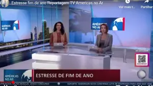 Estresse fim de ano Reportagem TV Americas no Ar